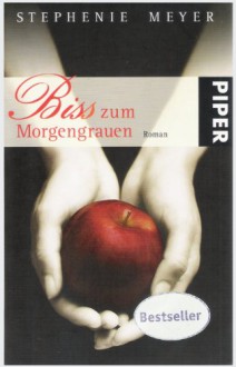 Biss zum Morgengrauen. Roman - Stephenie Meyer