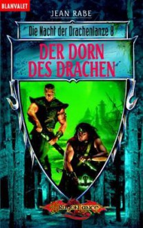 Der Dorn des Drachen (Die Nacht der Drachenlanze, #8) - Jean Rabe, Imke Brodersen