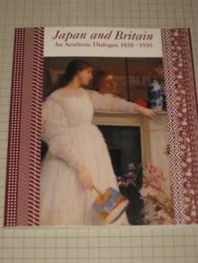 Japan and Britain: An Aesthetic Dialogue 1850-1930 - Tomoko Sato, Tomoko Sata