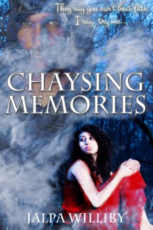 Chaysing Memories (Chaysing Trilogy, #2) - Jalpa Williby