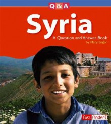 Syria: A Question and Answer Book - Mary Englar, Christopher Rose