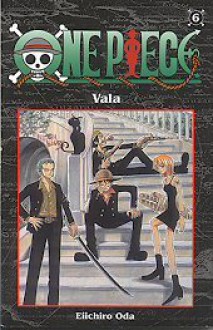 Vala - Eiichiro Oda, Antti Valkama, Heikki Valkama