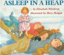 Asleep in a Heap - Elizabeth Winthrop, Mary Morgan