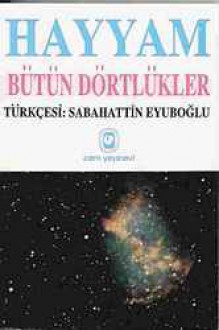 Hayyam - Bütün Dörtlükler - Ömer Hayyam, Sabahattin Eyüboğlu