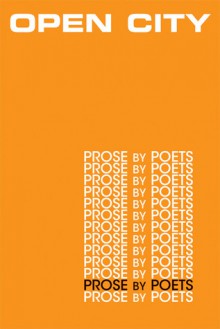 Open City #23: Prose by Poets - Open City Magazine