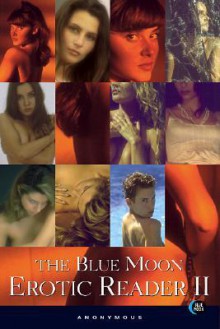 The Blue Moon Erotic Reader 2 - Bill Adler, Bill Adler