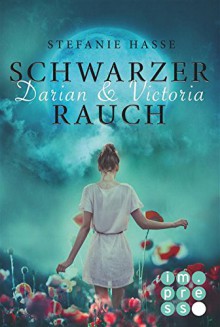 Darian & Victoria, Band 1: Schwarzer Rauch - Stefanie Hasse