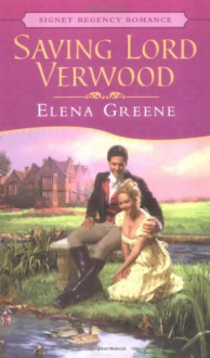 Saving Lord Verwood (Signet Regency Romance) - Elena Greene