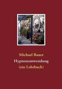 Hypnoseanwendung - Michael Bauer