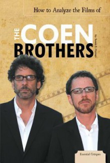 How to Analyze the Films of the Coen Brothers - Susan E. Hamen