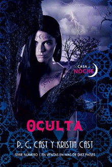 Oculta - P.C. Cast, Kristin Cast