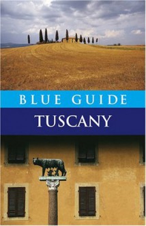 Blue Guide Tuscany (Fifth Edition) (Blue Guides) - Alta MacAdam