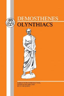 Demosthenes: Olynthiacs (Greek Texts) - Demosthenes, E.I. McQueen