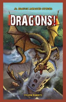 Dragons! - Steven Roberts