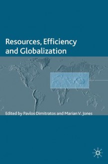 Resources, Efficiency and Globalization (The Academy of International Business) - Pavlos Dimitratos, Marian V. Jones