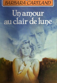 Un amour au clair de lune - Barbara Cartland