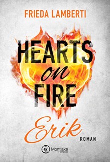 Hearts on Fire. Erik - Frieda Lamberti