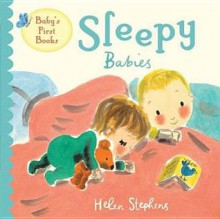 Sleepy Babies - Helen Stephens