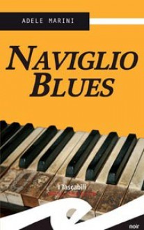 Naviglio blues - Adele Marini