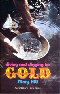 Diving and Digging for Gold - Mary Hill