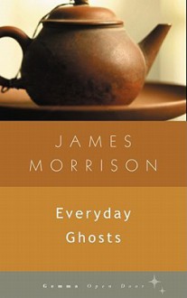 Everyday Ghosts - James Morrison