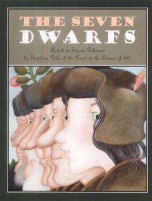 The Seven Dwarfs - Etienne Delessert