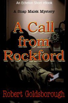 A Call from Rockford - Robert Goldsborough