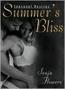 Summer's Bliss - Sonja Flowers, Tim Cross, Derek Chiado