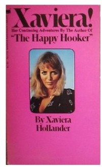 Xaviera! - Xaviera Hollander