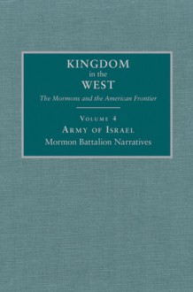 Army of Israel: Mormon Battalion Narratives - Will Bagley, David L. Bigler