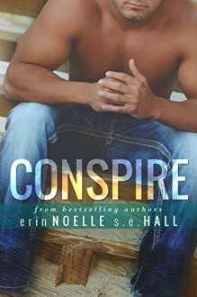 Conspire - SE Hall, Erin Noelle, Kayla Robichaux, Kassi Cooper