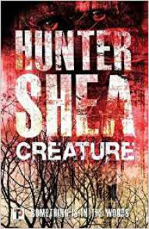 Creature (Fiction Without Frontiers) - Hunter Shea