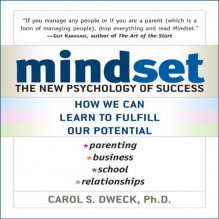 Mindset: The New Psychology of Success - Carol Dweck, Marguerite Gavin