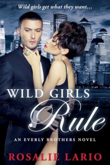 Wild Girls Rule - Rosalie Lario, Michelle Leah Olson