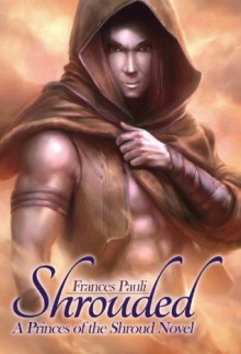 Shrouded (Princes of the Shroud) - Frances Pauli