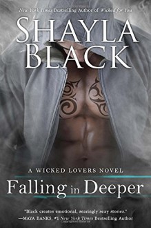 Falling in Deeper (A Wicked Lovers Novel) - Shayla Black