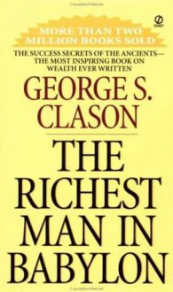 The Richest Man in Babylon - George S. Clason