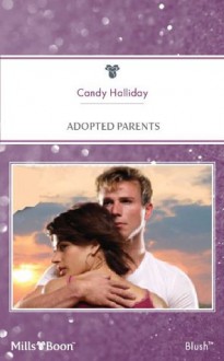 Mills & Boon : Adopted Parents (Suddenly a Parent) - Candy Halliday