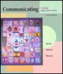 Communicating: A Social And Career Focus - Roy M. Berko, Andrew D. Wolvin, Darlyn R. Wolvin