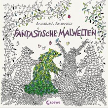 Fantastische Malwelten - Angelika Stubner