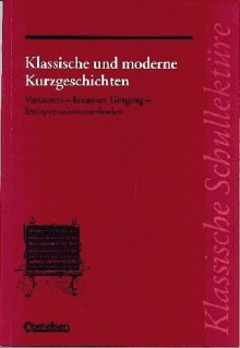 Klassische und moderne Kurzgeschichten (Klassische Schullektüre) - Herbert Fuchs, Ekkehart Mittelberg