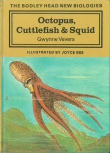 Octopus, Cuttlefish & Squid - Gwynne Vevers, Joyce Bee