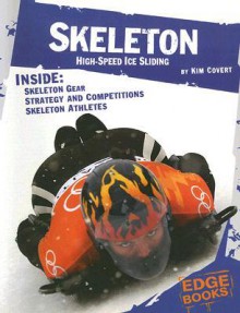 Skeleton High-Speed Ice Sliding - Kim Covert