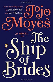 The Ship of Brides - Jojo Moyes