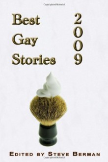 Best Gay Stories 2009 - Steve Berman, Jameson Currier, Rhys Hughes, Craig Gidney