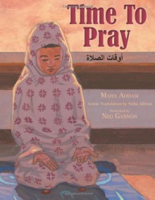 Time to Pray - Maha Addasi, Ned Gannon, Nuhu Albitar