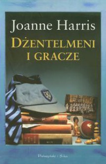 Dżentelmeni i gracze - Joanne Harris