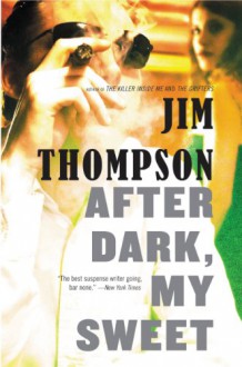 After Dark, My Sweet - Jim Thompson