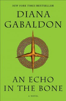 An Echo in the Bone - Diana Gabaldon