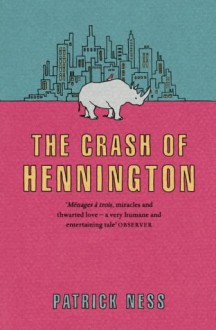 The Crash of Hennington - Patrick Ness